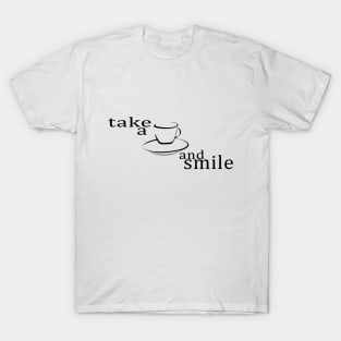 Take a coffee and smile T-Shirt